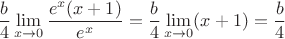 $$
\frac{b}{4}\lim_{x\to 0}\frac{e^x(x+1)}{e^x}=\frac{b}{4}\lim_{x\to 0}(x+1)=\frac{b}{4}
$$