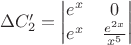 $\Delta C_2'=\begin{vmatrix} e^x & 0 \\ e^x & \frac{e^{2x}}{x^5} \end{vmatrix}$