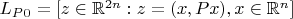 $L_P_0=[z \in \mathbb{R}^{2n}: z=(x,Px), x \in \mathbb{R}^n]$
