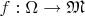 $f: \Omega \to \mathfrak M$