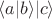 $\langle a|b\rangle |c\rangle$