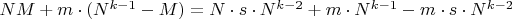 $NM + m\cdot (N^{k-1} -M) = N \cdot s \cdot N^{k-2}+m \cdot N^{k-1}-m \cdot s \cdot N^{k-2}$