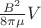 $\frac{B^2}{8\pi \mu }V$