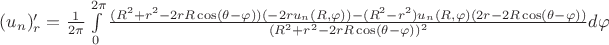 $( u_n)'_r = \frac{1}{2\pi}\int\limits_{0}^{2\pi}\frac{(R^2+r^2-2rR\cos(\theta-\varphi))(-2ru_n(R, \varphi))-(R^2-r^2)u_n(R, \varphi)(2r-2R\cos(\theta-\varphi))}{(R^2+r^2-2rR\cos(\theta-\varphi))^2}d\varphi $