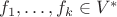 $f_1,\ldots,f_k\in V^*$