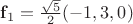 $\mathbf f_1=\frac{\sqrt 5}{2}(-1,3,0)$