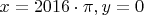 $x=2016\cdot\pi, y=0$