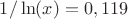 $1/\ln(x)=0,119$