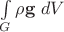 $\int\limits_G \rho\mathbf g\;dV$