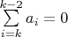 $\sum\limits_{i=k}^{k-2} a_i=0$
