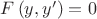 $F\left(y,y'\right)=0$
