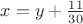 $x=y+\frac{11}{30}$ $x=y+\frac{11}{30}$