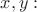 $  \[x,y:\]$