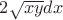 $2 \sqrt{xy}dx$
