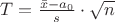$ T = \frac{\bar{x}-a_0}{  s} \cdot \sqrt{n} $