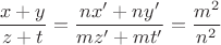 $$\frac{{x + y}}{{z + t}} =\frac{{nx' +ny'}}{{mz' +m t'}}= \frac{m^2}{n^2}$ $$\frac{{x + y}}{{z + t}} =\frac{{nx' +ny'}}{{mz' +m t'}}= \frac{m^2}{n^2}$
