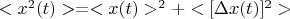 $<x^2(t)> =<x(t)>^2+<[\Delta x(t)]^2>$