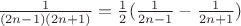 $\frac{1}{(2n-1)(2n+1)}=\frac{1}{2}(\frac{1}{2n-1}-\frac{1}{2n+1})$