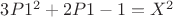 $3P1^2 + 2P1 - 1 = X^2$