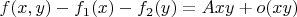 $f(x,y)-f_1(x)-f_2(y)=Axy+o(xy)$