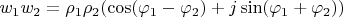 $w_1w_2 = \rho_1\rho_2(\cos (\varphi_1- \varphi_2) + j \sin (\varphi_1 + \varphi_2)) $