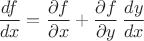 $\displaystyle \frac{df}{dx}=\frac{\partial f}{\partial x}+\frac{\partial f}{\partial y}\,\frac{dy}{dx}$
