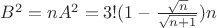 $B^2=nA^2=3!(1-\frac{\sqrt n}{\sqrt{n+1}})n$