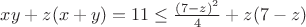 $xy+z(x+y)=11 \leq \frac{(7-z)^2}{4} +z(7-z)$