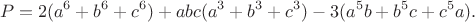 $$P=2(a^6+b^6+c^6)+abc(a^3+b^3+c^3)-3(a^5b+b^5c+c^5a).$$