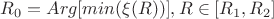 $R_0=Arg[min(\xi(R))], R\in [R_1,R_2]$