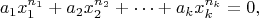 $$a_1 x_1^{n_1} + a_2 x_2^{n_2} + \dots + a_k x_k^{n_k} = 0,$$