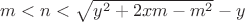 $m<n<\sqrt{y^2+2xm-m^2}-y$