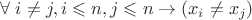 $\forall \; i \neq j, i  \leqslant n, j \leqslant n \to (x_i \neq x_j)$