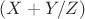 $(X+Y/Z)$
