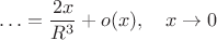 $$\ldots=\frac{2x}{R^3}+o(x),\quad x\to 0$$