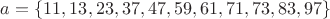 $a=\{11,13,23,37,47,59,61,71,73,83,97\}$