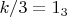 ${k/3=1_3}$