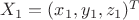 $X_1=(x_1,y_1,z_1)^T$ $X_1=(x_1,y_1,z_1)^T$