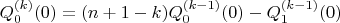 $$Q_0^{(k)}(0)=(n+1-k)Q_0^{(k-1)}(0)-Q_1^{(k-1)}(0)$$