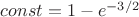 $const = 1 - e^{-3/2}$