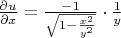 $\frac{\partial u}{\partial x} = \frac{-1}{\sqrt{1 - \frac{x^2}{y^2}}} \cdot \frac{1}{y}$
