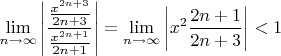 \[
\mathop {\lim }\limits_{n \to \infty } \left| {\frac{{\frac{{x^{2n + 3} }}
{{2n + 3}}}}
{{\frac{{x^{2n + 1} }}
{{2n + 1}}}}} \right| = \mathop {\lim }\limits_{n \to \infty } \left| {x^2 \frac{{2n + 1}}
{{2n + 3}}} \right| < 1
\]