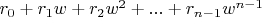 $r_0+r_1 w+r_2 w^2+...+r_{n-1} w^{n-1}$