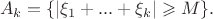 $$A_k = \{|\xi_1+...+\xi_k| \geqslant M\}.$$