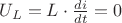 $U_L = L \cdot \frac{di}{dt} = 0$