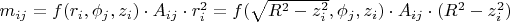 $m_{ij}=f(r_i, \phi_j, z_i)\cdot A_{ij}\cdot r_i^2= f(\sqrt{R^2-z_i^2}, \phi_j, z_i)\cdot A_{ij}\cdot (R^2-z_i^2)$