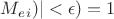 $M_e_i)|<{\epsilon})=1$