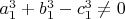 $a_1^3+b_1^3-c_1^3\ne0$