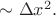 $\sim\Delta x^2.$