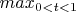 $max_{0 < t < 1}$